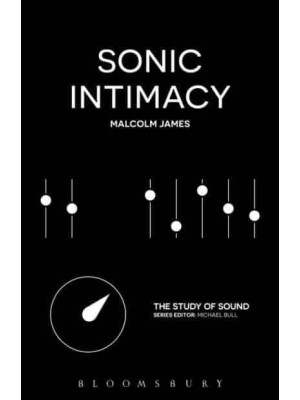 Sonic Intimacy - The Study of Sound