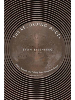 The Recording Angel Music, Records and Culture from Aristotle to Zappa