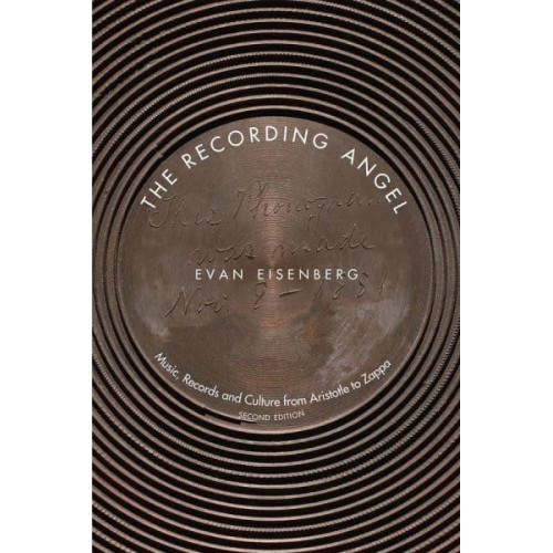 The Recording Angel Music, Records and Culture from Aristotle to Zappa