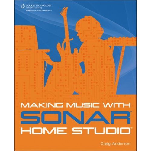 Making Music With SONAR Home Studio