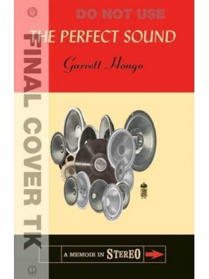 Perfect Sound, The A Memoir in Stereo