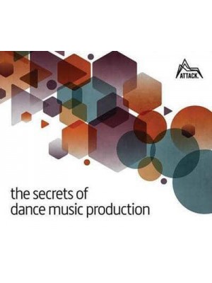 The Secrets of Dance Music Production