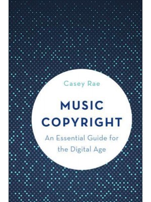 Music Copyright An Essential Guide for the Digital Age