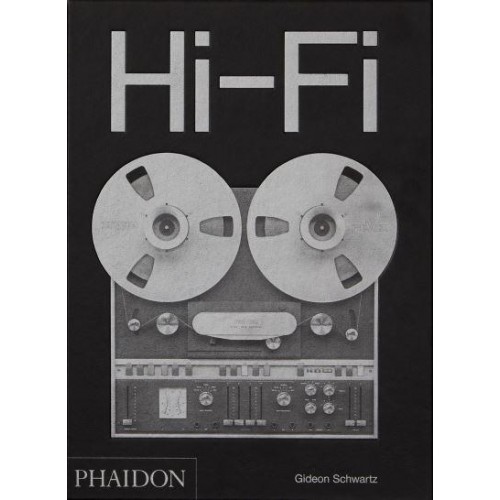 Hi-Fi The History of High-End Audio Design