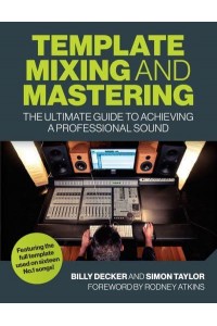 Template Mixing and Mastering The Ultimate Guide to Achieving a Professional Sound