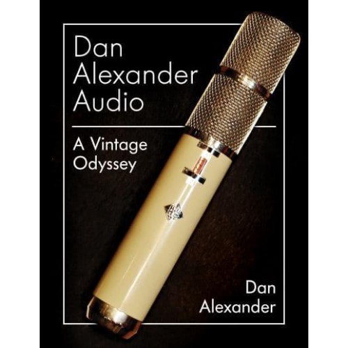 Dan Alexander Audio A Vintage Odyssey