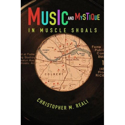 Music and Mystique in Muscle Shoals - Music in American Life