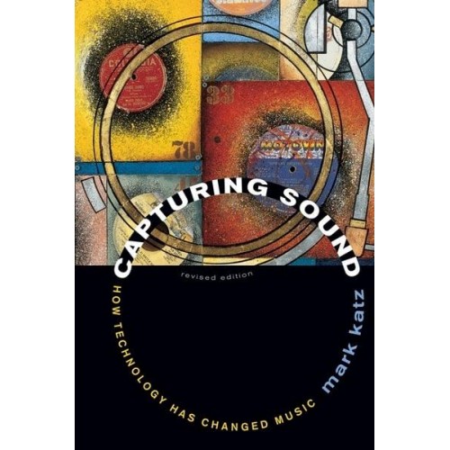 Capturing Sound How Technology Has Changed Music