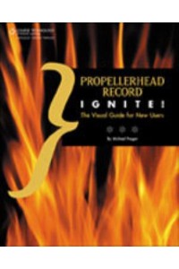 Propellerhead Record Ignite! The Visual Guide for New Users