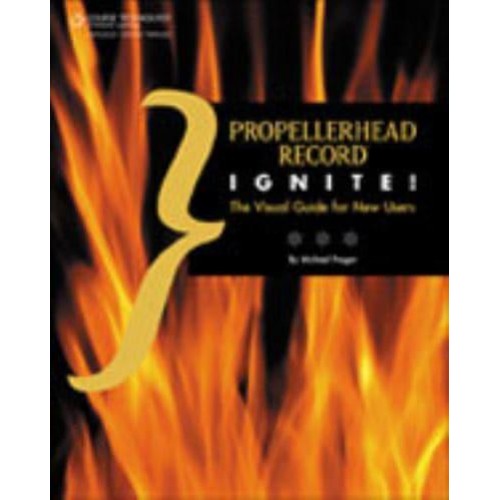 Propellerhead Record Ignite! The Visual Guide for New Users