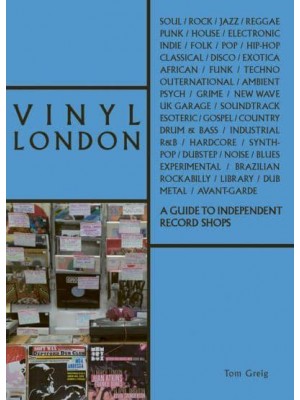 Vinyl London A Guide to Independent Record Shops - The London Series