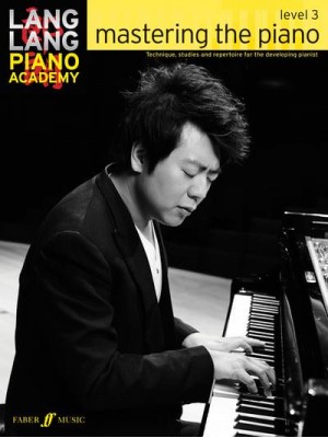 Lang Lang Piano Academy: Mastering the Piano Level 3 - Lang Lang Piano Academy