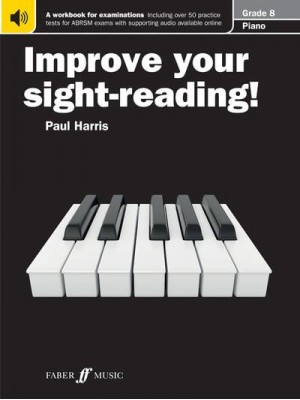 Improve Your Sight-Reading! Piano Grade 8 - Improve Your Sight-Reading!