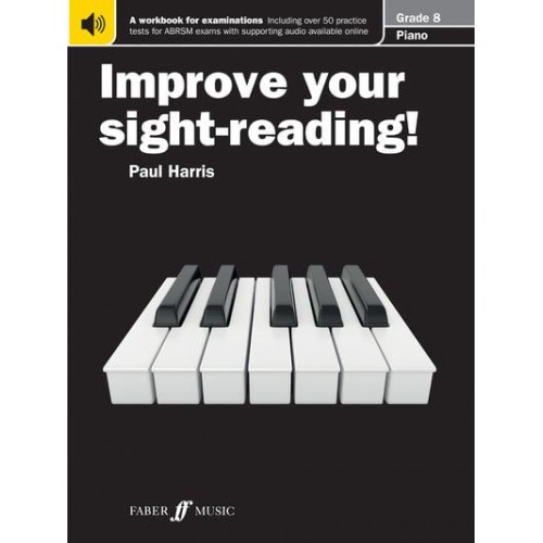 Improve Your Sight-Reading! Piano Grade 8 - Improve Your Sight-Reading!