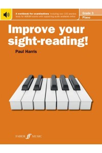 Improve Your Sight-Reading! Piano Grade 3 - Improve Your Sight-Reading!