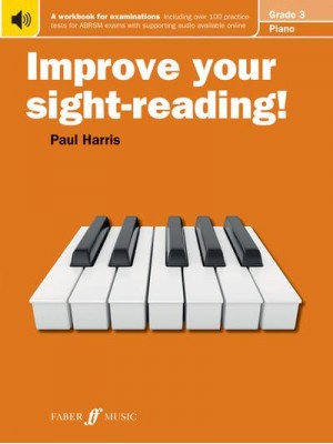 Improve Your Sight-Reading! Piano Grade 3 - Improve Your Sight-Reading!