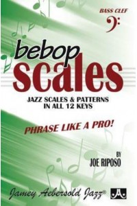 Bebop Scales -- Jazz Scales & Patterns in All 12 Keys Phrase Like a Pro!
