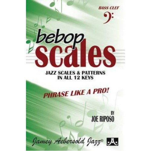 Bebop Scales -- Jazz Scales & Patterns in All 12 Keys Phrase Like a Pro!