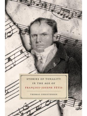 Stories of Tonality in the Age of François-Joseph Fétis