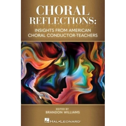 Choral Reflections: Insights from American Choral Conductor-Teachers