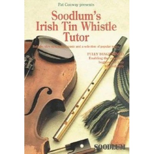 Soodlum's Irish Tin Whistle Tutor - Volume 1