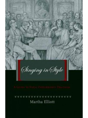 Singing in Style A Guide to Vocal Performance Practices