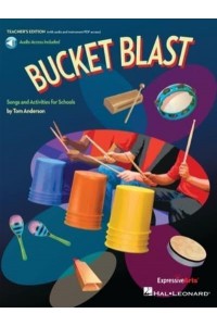 Bucket Blast Play-Along Activities for Bucket Drums and Classroom Percussion