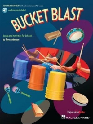 Bucket Blast Play-Along Activities for Bucket Drums and Classroom Percussion