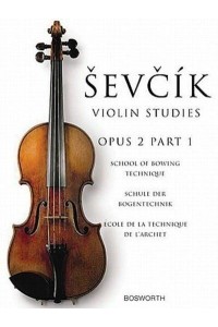 The Original Sevcik Violin Studies: School of Bowing Technique Part 1