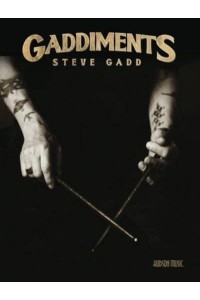 Gaddiments by Steve Gadd - With Online Video of Steve Demonstrating Each Exercise
