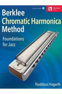 Berklee Chromatic Harmonica Method Foundations for Jazz