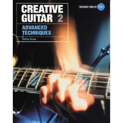 Creative Guitar. 2 Advanced Techniques