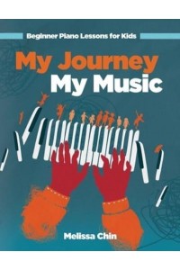 My Journey My Music Beginner Piano Lessons for Kids