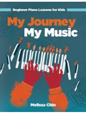 My Journey My Music Beginner Piano Lessons for Kids
