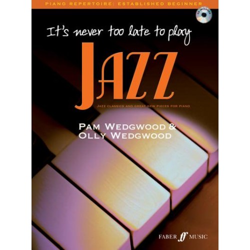 It's Never Too Late to Play Jazz - It's Never Too Late To Play...