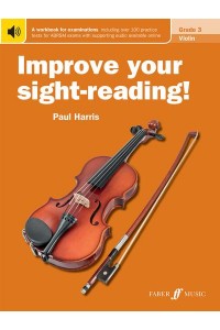 Improve Your Sight-Reading! Violin Grade 3 - Improve Your Sight-Reading!