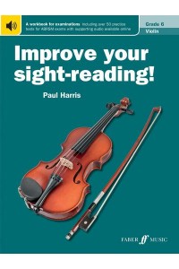Improve Your Sight-Reading! Violin Grade 6 - Improve Your Sight-Reading!