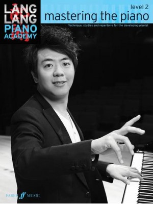 Lang Lang Piano Academy: Mastering the Piano Level 2 - Lang Lang Piano Academy