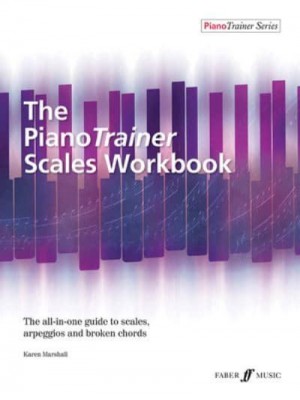 The Pianotrainer Scales Workbook - Faber Edition: Pianotrainer