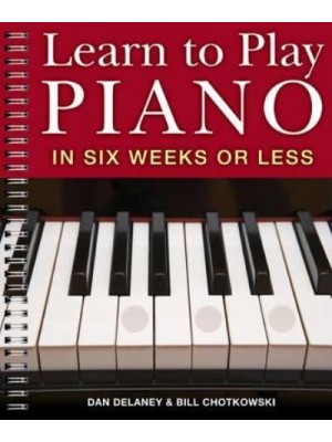 Learn to Play Piano in Six Weeks or Less