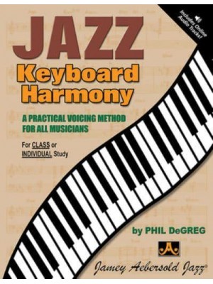 Jazz Keyboard Harmony A Practical Voicing Method for All Musicians, Book & Online Audio