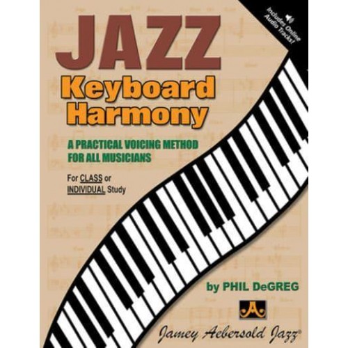 Jazz Keyboard Harmony A Practical Voicing Method for All Musicians, Book & Online Audio