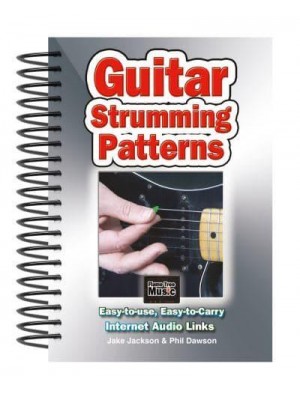 Guitar Strumming Patterns Easy-to-Use, Easy-to-Carry, One Chord on Every Page - Easy-to-Use