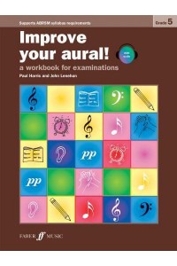 Improve Your Aural! Grade 5 - Improve Your Aural!
