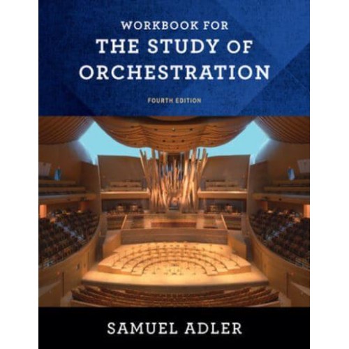 Workbook for The Study of Orchestration, Fourth Edition