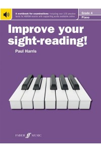 Improve Your Sight-Reading! Piano Grade 4 - Improve Your Sight-Reading!