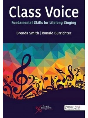 Class Voice Fundamental Skills for Lifelong Singing