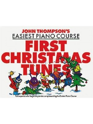John Thompson's Piano Course First Christmas Tunes First Christmas Tunes