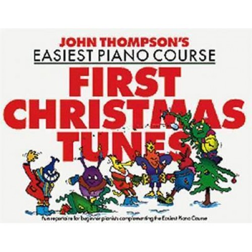John Thompson's Piano Course First Christmas Tunes First Christmas Tunes