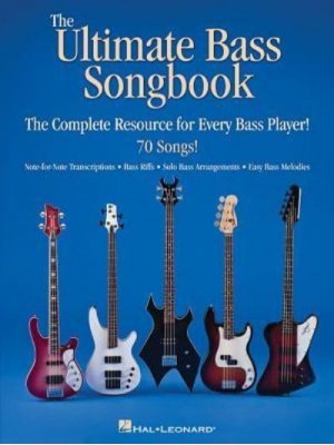 The Ultimate Bass Songbook The Complete Resource for Every Bass Player!